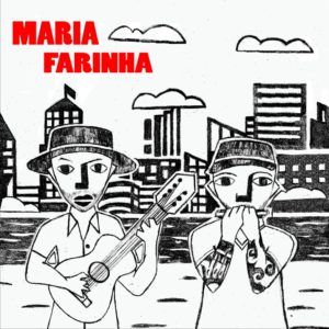 Maria Farinha – Música e vídeo novo de uma vez!