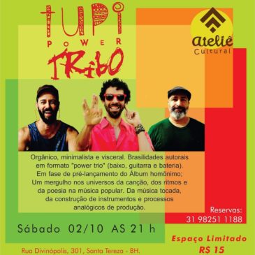 Tupi Power Tribo @ Atelie Cultural – Belo Horizonte